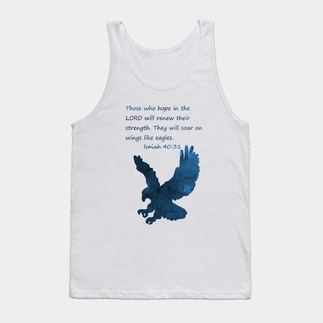 Bible Verse - Eagle - Isaiah 40 31 Tank Top by TheJollyMarten